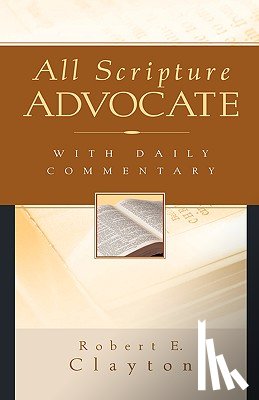 Clayton, Robert E - All Scripture Advocate