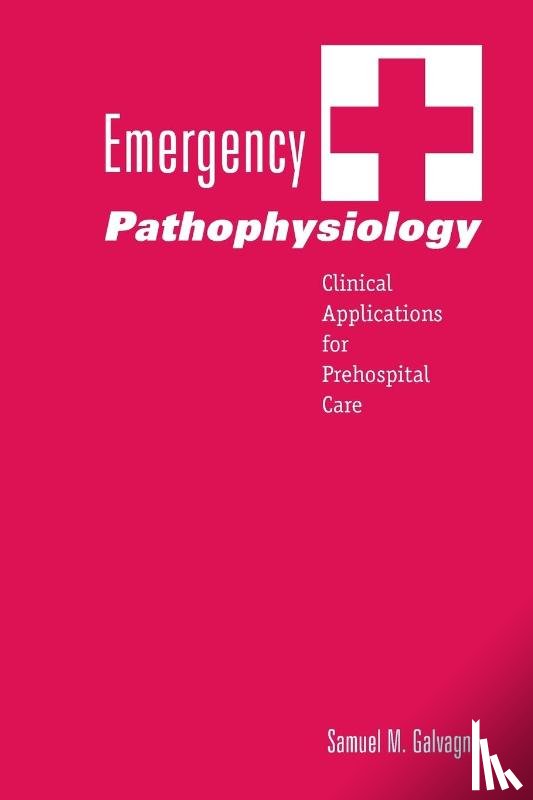 Galvagno, Samuel M. - Emergency Pathophysiology