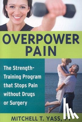 Mitchell T. Yass - Overpower Pain