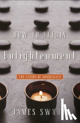 James Swartz - How to Attain Enlightenment