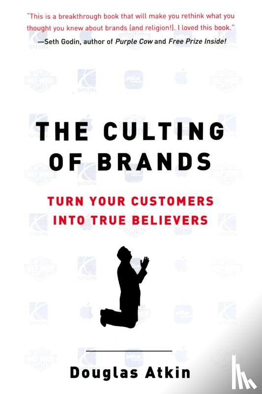 Atkin, Douglas - The Culting Of Brands