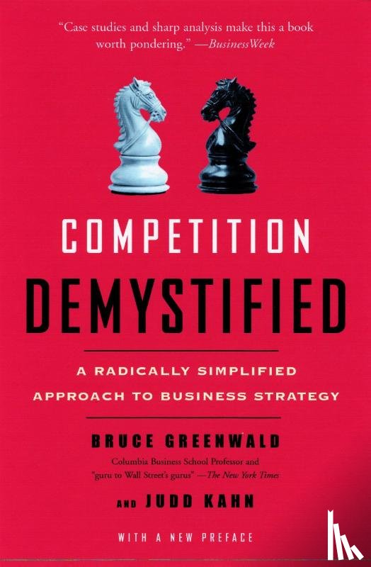Greenwald, Bruce, Judd, Kahn - Competition Demystified