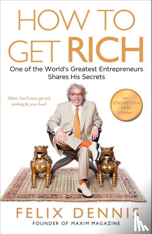Dennis, Felix - Dennis, F: How to Get Rich