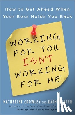 Crowley, Katherine, Elster, Kathi - Working For You Isn't Working