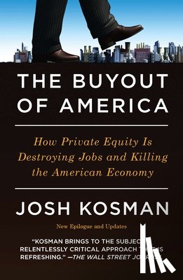 Kosman, Josh - The Buyout of America