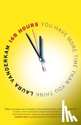 Laura Vanderkam - 168 Hours