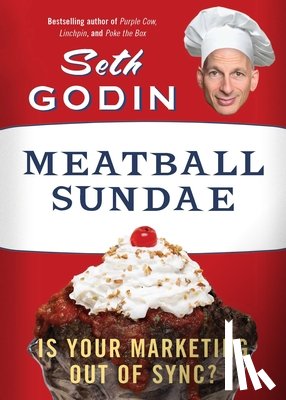 Godin, Seth - Meatball Sundae