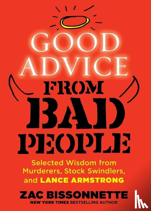 Bissonnette, Zac - Good Advice from Bad People