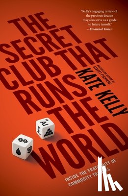 Kelly, Kate - The Secret Club That Runs the World