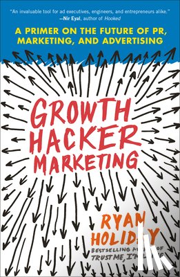 Holiday, Ryan - Growth Hacker Marketing