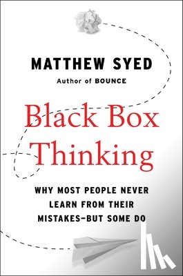 Syed, Matthew - Syed, M: Black Box Thinking