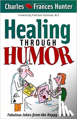 Hunter, Charles - Healing Through Humor