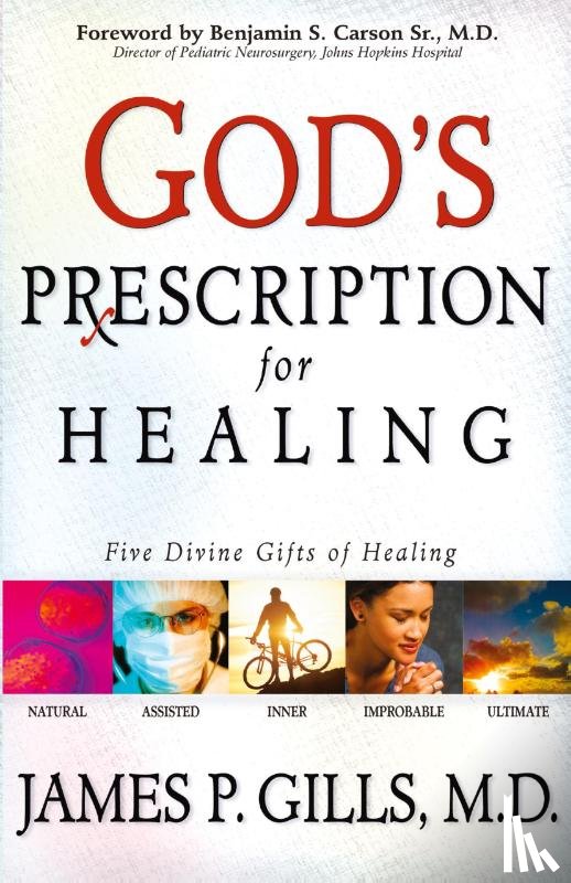 Carson, Benjamin S., Gills, James - God's Prescription for Healing