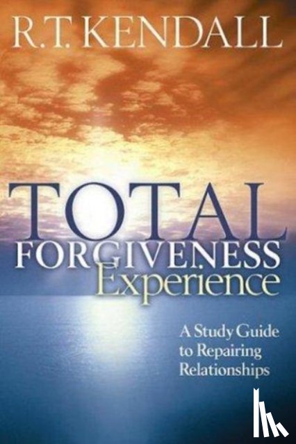 R. T. Kendall - Total Forgiveness Experience