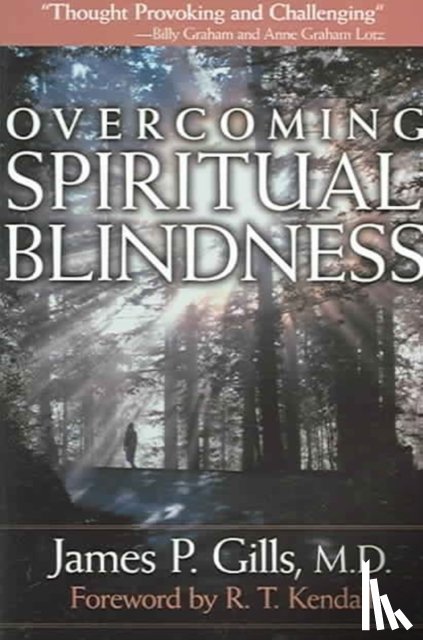 James P. Gills - Overcoming Spiritual Blindness