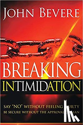 Bevere, John - Breaking Intimidation