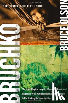 Bruce Olson - Bruchko