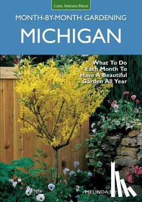 Myers, Melinda - Michigan Month-by-Month Gardening