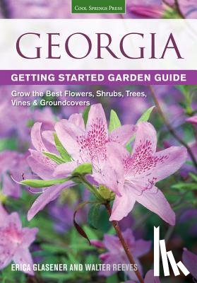 Glasener, Erica, Reeves, Walter - Georgia Getting Started Garden Guide