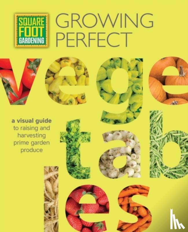 Mel Bartholomew Foundation - Square Foot Gardening: Growing Perfect Vegetables