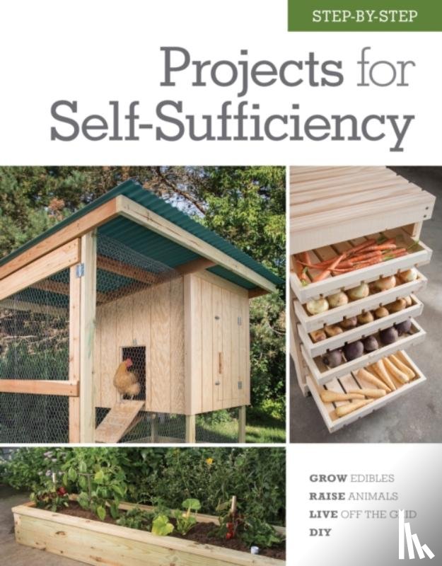 Editors of Cool Springs Press - Step-by-Step Projects for Self-Sufficiency