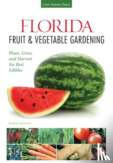 Bowden, Robert - Florida Fruit & Vegetable Gardening