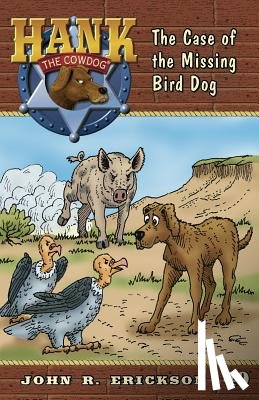 Erickson, John R. - The Case of the Missing Bird Dog