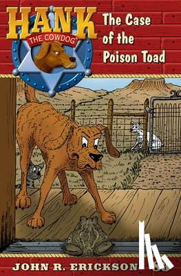 Erickson, John R. - The Case of the Poison Toad: Hank the Cowdog Book 83