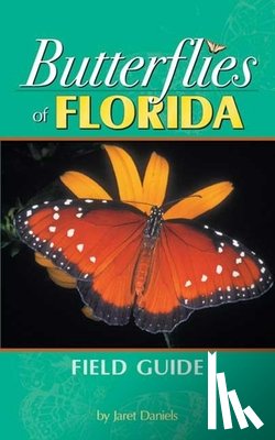 Daniels, Jaret - Butterflies of Florida Field Guide