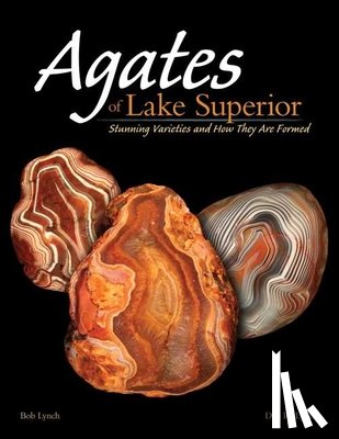 Lynch, Bob, Lynch, Dan - Agates of Lake Superior