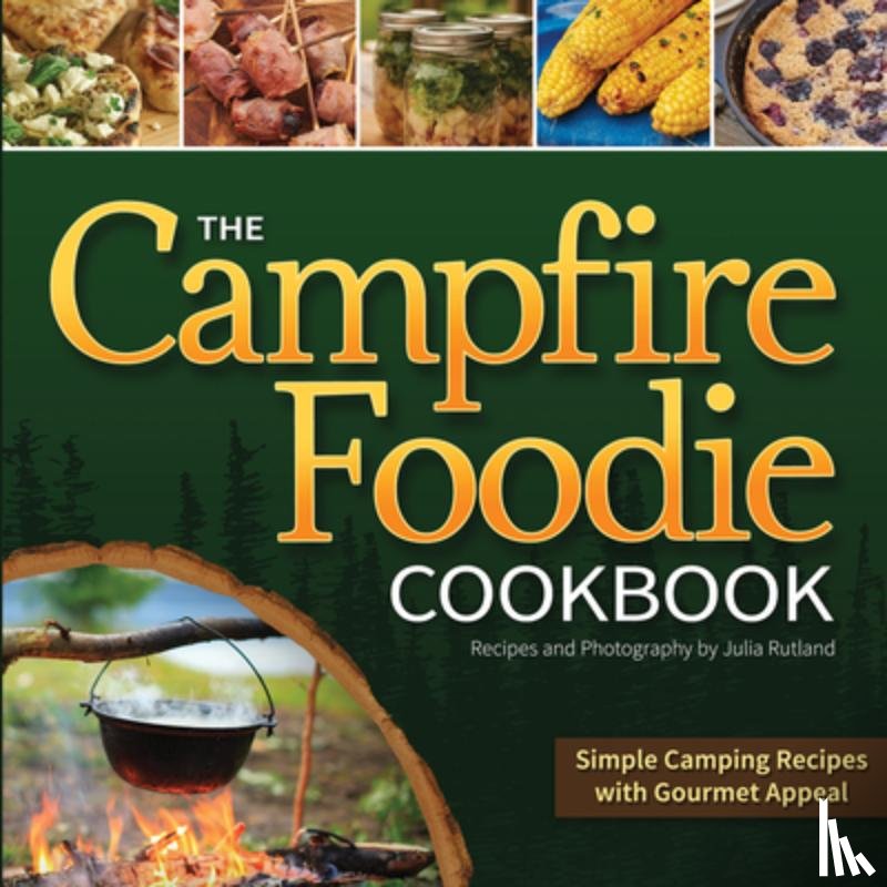 Rutland, Julia - The Campfire Foodie Cookbook