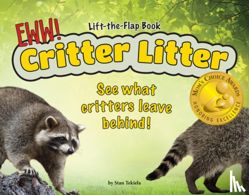 Tekiela, Stan - Critter Litter: See What Critters Leave Behind!