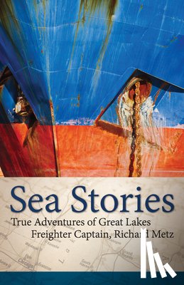 Metz, Captain Richard - Sea Stories