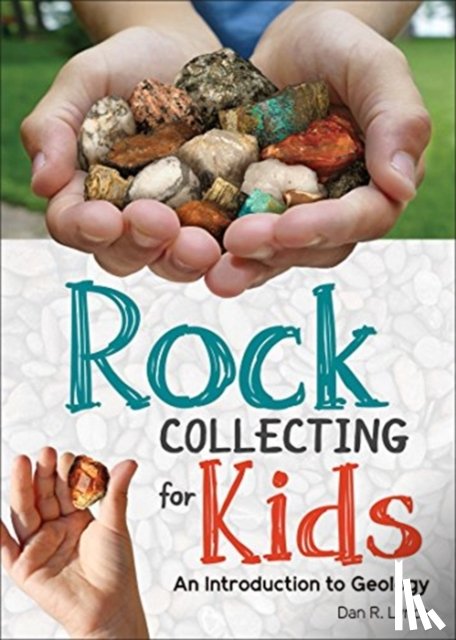 Lynch, Dan R. - Rock Collecting for Kids