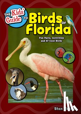 Tekiela, Stan - The Kids' Guide to Birds of Florida