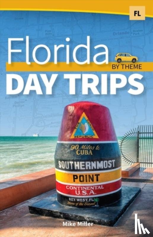 Miller, Mike - Florida Day Trips by Theme