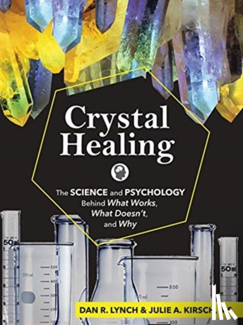 Lynch, Dan R., Kirsch, Julie A. - Crystal Healing