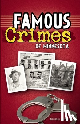 Burgan, Michael - Famous Crimes of Minnesota