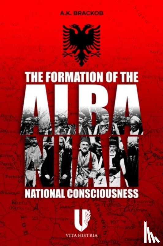 Brackob, A - The Formation of the Albanian National Consciousness