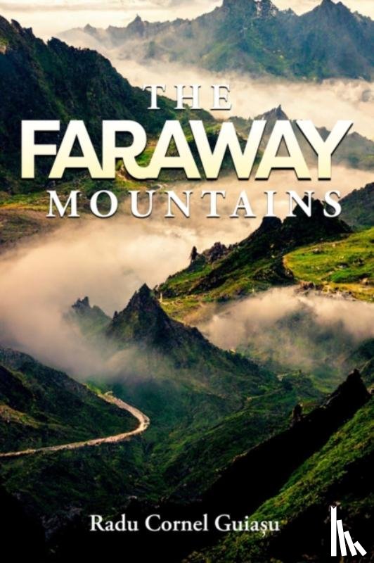 Guiasu, Radu - The Faraway Mountains