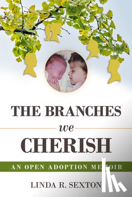 Sexton, Linda R. - Branches We Cherish