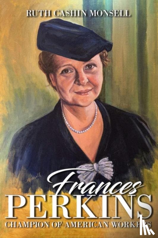 Monsell, Ruth Cashin - Frances Perkins
