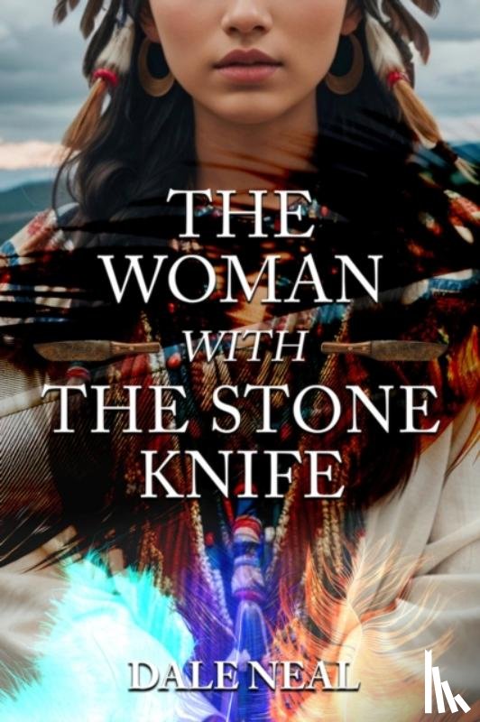 Neal, Dale - The Woman with the Stone Knife