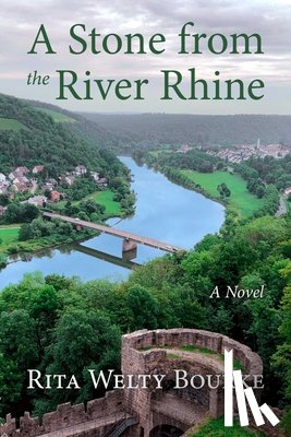 Bourke, Rita - A Stone from the River Rhine