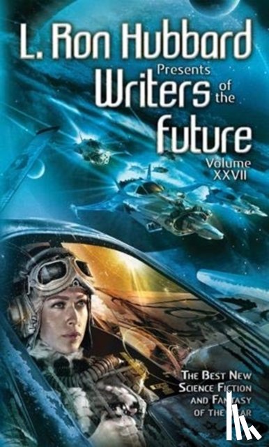 Hubbard, L. Ron - L. Ron Hubbard Presents Writers of the Future Volume 27