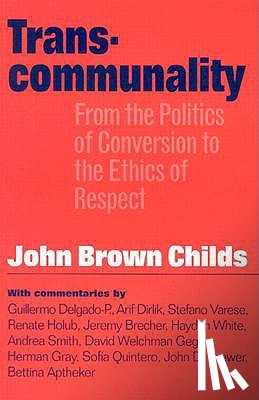 Childs, John Brown - Transcommunality
