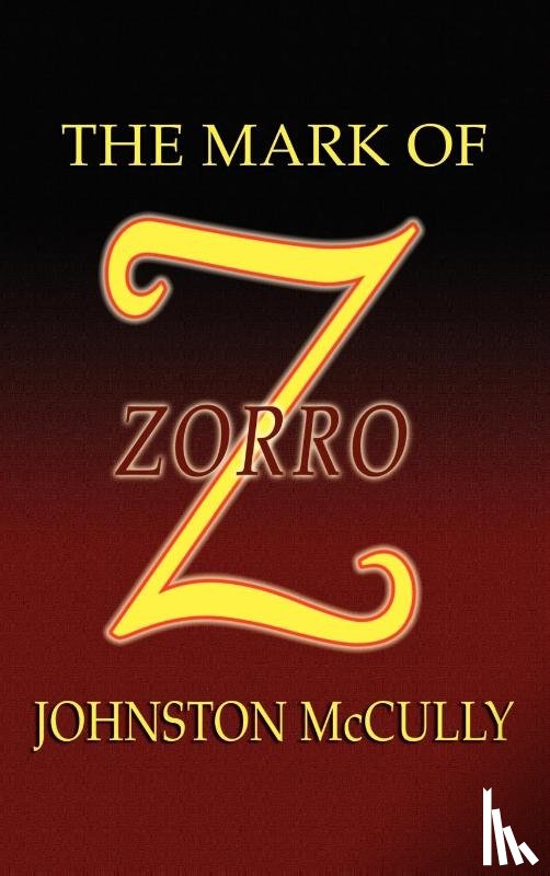 McCulley, Johnston D - The Mark of Zorro
