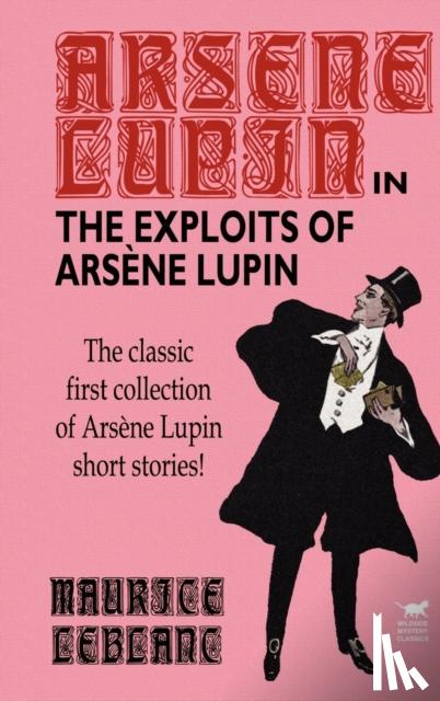 Leblanc, Maurice - The Exploits of Arsene Lupin