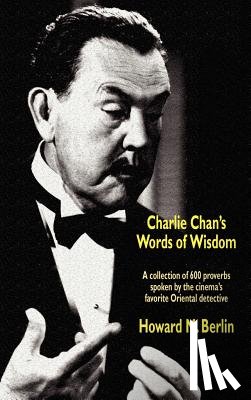 Berlin, Howard M - Charlie Chan's Words of Wisdom