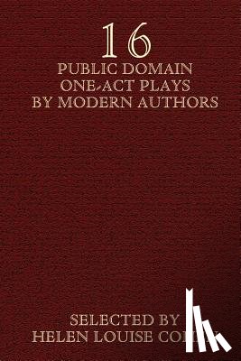  - Sixteen Public Domain One-Act Plays by Modern Authors